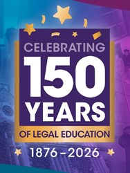 Celebrating 150 Years of Legal Education