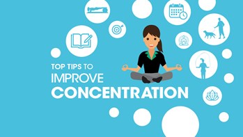 Top tips to improve concentration