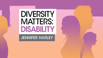 Diversity Matters: Disability - An interview with Jennifer Harley