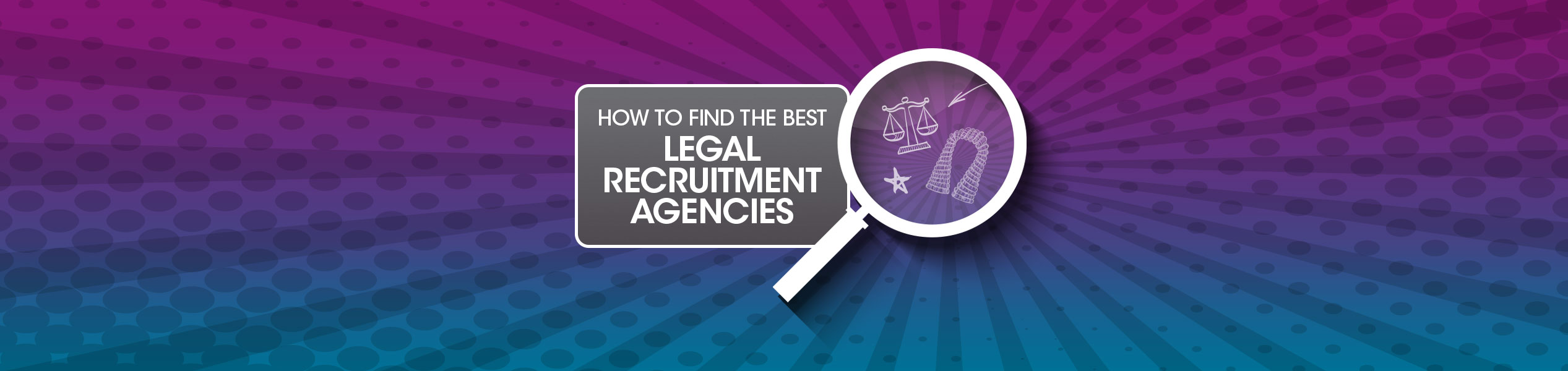 How to find the best legal recruitment agencies | ULaw