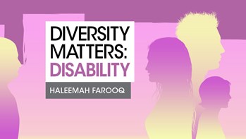 Diversity Matters: Disability with Haleemah Farooq