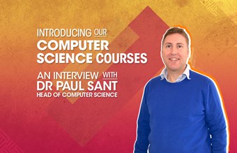 Introducing our computer science courses: An interview with Dr Paul Sant