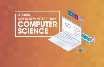 Decoded: What to know before studying computer science