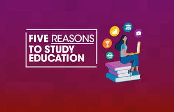 Five reasons to study education