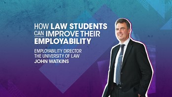 Employability Director at The University of Law, John Watkins