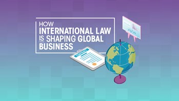 How international law is shaping global business