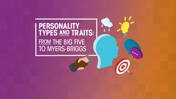 Personality types and traits: From the Big Five to Myers-Briggs