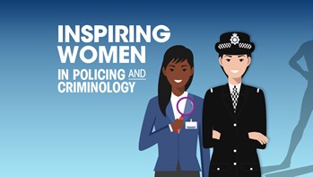 Inspiring women in policing and criminology