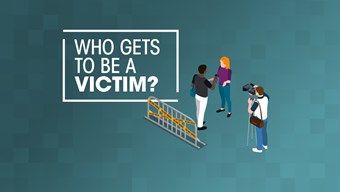 Who gets to be a victim?