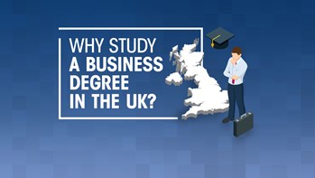 Why study a business degree in the UK?