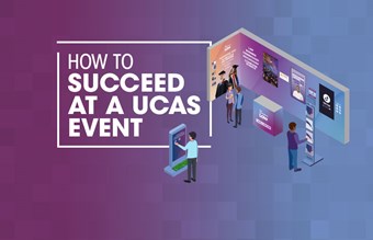 How to Succeed at a UCAS Event