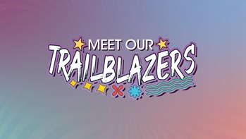 Text 'Meet our Trailblazers' displayed on a colourful The University of Law branded background.