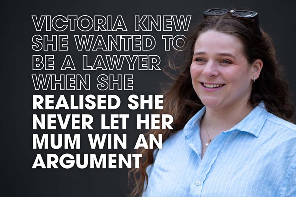 Victoria knew she wanted to be a lawyer